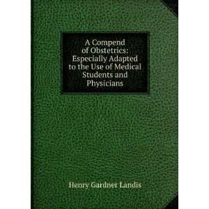   Use of Medical Students and Physicians Henry Gardner Landis Books