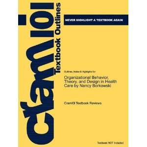   Health Care by Nancy Borkowski, ISBN 9 [Paperback] Cram101 Textbook