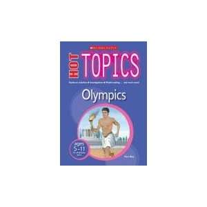  Olympics (Hot Topics) (9780439945738) Peter Riley Books