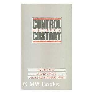  Control Without Custody? Non Custodial Control of 