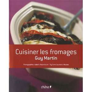  cuisiner les fromages (9782812300455) G Martin Books