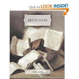  Betty Zane (9781466340244) Zane Grey Books