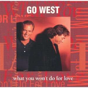  What You Wont Do for Love Go West Music