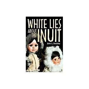  White Lies About the Inuit (Paperback, 2008) Books