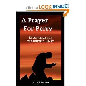  A Prayer For Perry Devotionals For The Hurting Heart 