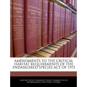   CRITICAL HABITAT REQUIREMENTS OF THE ENDANGERED SPECIES ACT OF 1973