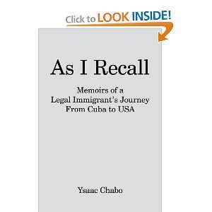  As I Recall Memoirs of a Legal Immigrants Journey From 