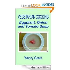  Cooking Eggplant, Onion and Tomato Soup (Vegetarian Cooking   Soups
