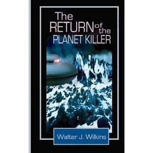  The Return of the Planet Killer (9781600760938) Walter 