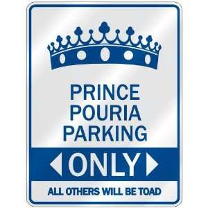   PRINCE POURIA PARKING ONLY  PARKING SIGN NAME