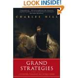Grand Strategies Literature, Statecraft, and World Order by Charles 