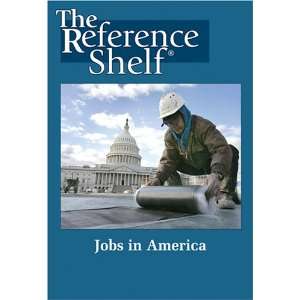  Jobs in America (Reference Shelf) (9780824210625) David 