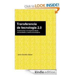 Transferencia de tecnología 2.0 (Spanish Edition) Javier González 