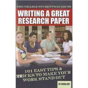 College Students Guide To Writing Great Research Paper 101 Easy Tips 