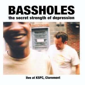  The Secret Strength Of Depression Bassholes Music