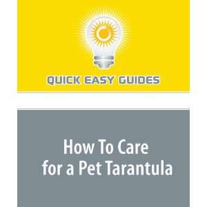  How To Care for a Pet Tarantula (9781440031649) Quick 