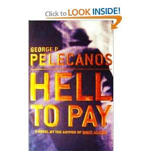  Hell to Pay George Pelecanos Books