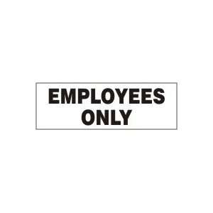  Employees Only Sign   4 x 12 Aluma Lite