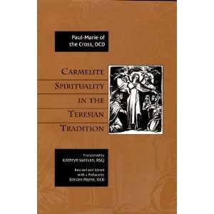  Carmelite Spirituality in the Teresian Tradition 