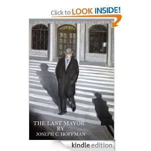 The Last Mayor Joseph C. Hoffman  Kindle Store