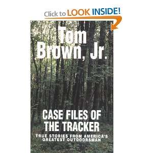  Case Files of the Tracker True Stories from Americas 