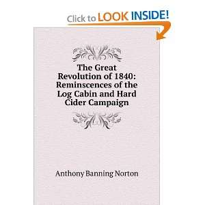   the Log Cabin and Hard Cider Campaign Anthony Banning Norton Books