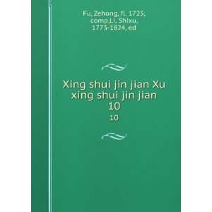   jian. 10 Zehong, fl. 1725, comp,Li, Shixu, 1773 1824, ed Fu Books