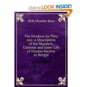   and Inner Life of Hindoo Society in Bengal Shib Chunder Bose Books