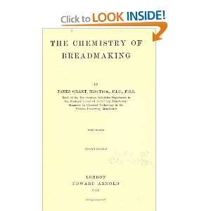  The Chemistry Of Breadmaking James Grant Books