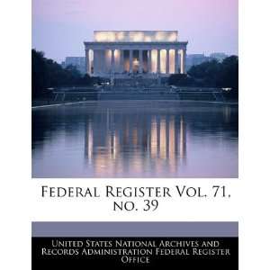  Federal Register Vol. 71, no. 39 (9781240656639) United 