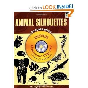  Animal Silhouettes CD ROM and Book (Dover Electronic Clip Art 