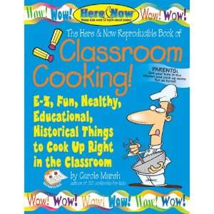  The Here & Now Reproducible Book of Classroom Cooking E 