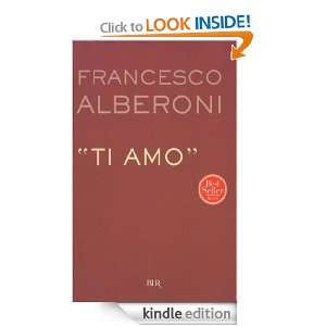 Ti amo (Superbur saggi) (Italian Edition) Francesco Alberoni  