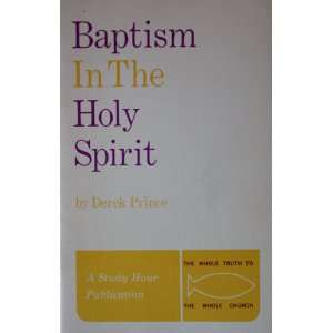 Baptism in the Holy Spirit The substance of a talk given in the City 