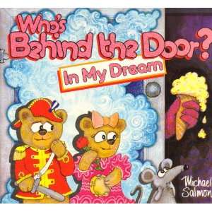  Whos Behind the Door? In My Dream (9780811455558) Books