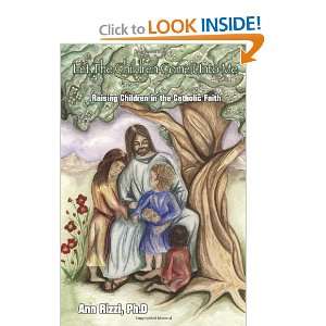   Me Raising Children in the Catholic Faith (9780595293650) Ann Rizzi