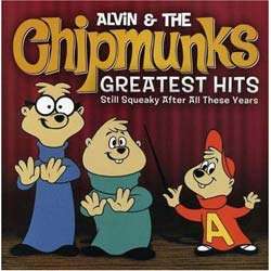 Alvin and the Chipmunks Greatest Hits   Still Squeaky After All These 
