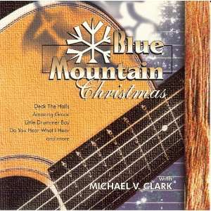  Blue Mountain Christmas Michael V. Clark Music