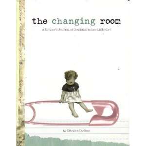 the changing room (A Mothers Journal of Gratitude to Her 
