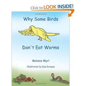  Why Some Birds Dont Eat Worms (9781449040925) Melanie 