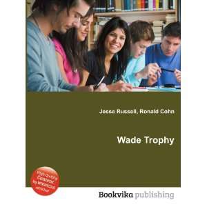  Wade Trophy Ronald Cohn Jesse Russell Books