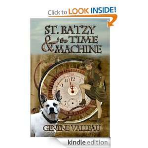 St. Batzy and the Time Machine Genene Valleau  Kindle 