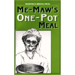  Me Maws One Pot Meal (9780805949582) Martha I., Ph.D 