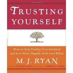  Trusting Yourself How to Stop Feeling Overwhelmed and 