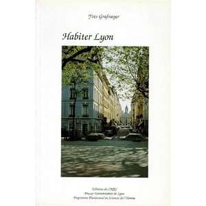  Habiter Lyon Milieux et quartiers du centre ville (French 