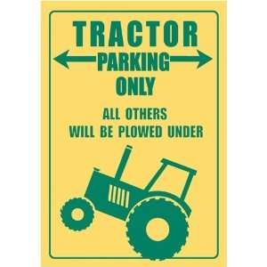  New Creative Tractor Parking Only All Others will be Towed 