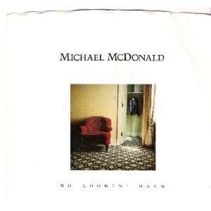  No Lookin Back / Dont Let Me Down 45 rpm Michael 