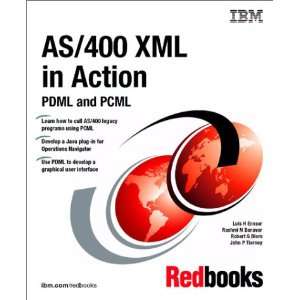  As/400 Xml in Action Pdml and Pcml (9780738417998) IBM 
