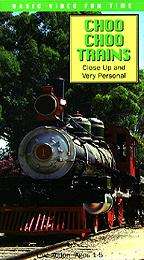 Choo Choo TrainsClose Up and Very Personal (VHS)  