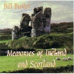  Memories of Ireland and Scotland Bill Butler Music